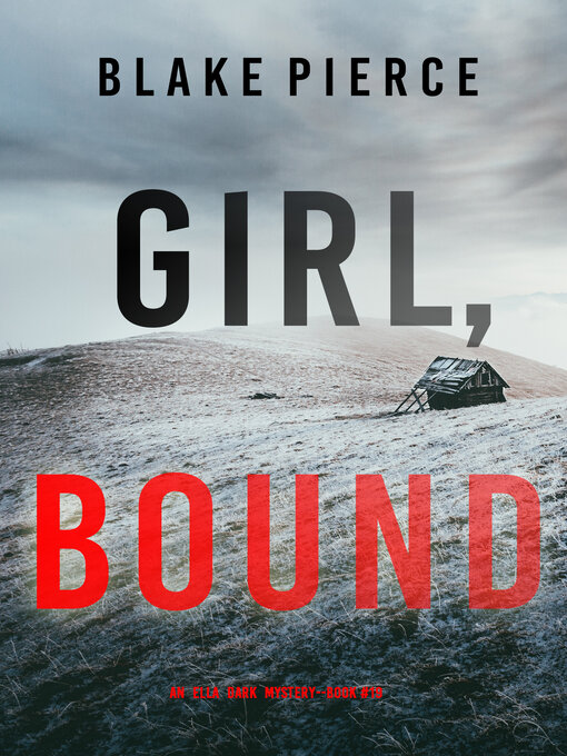 Title details for Girl, Bound by Blake Pierce - Wait list